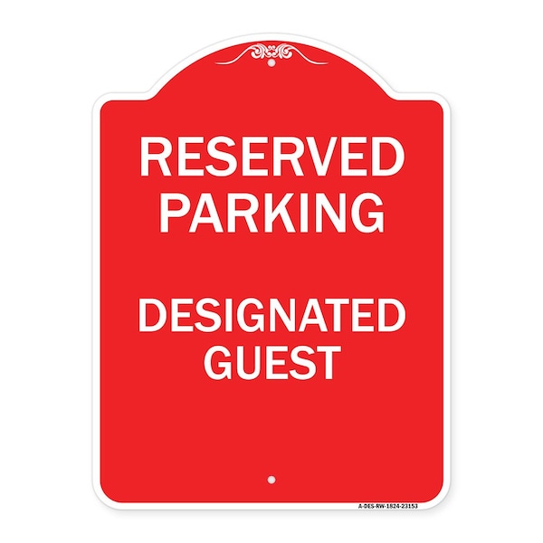 Signmission Reserved Parking-Designated Guest, Red & White Aluminum Architectural Sign, 18" x 24", RW-1824-23153 A-DES-RW-1824-23153 - main
